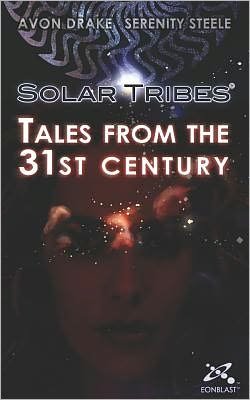 Cover for Avon Drake · Solar Tribes: Tales from the 31st Century - Volume 1 (Pocketbok) (2011)