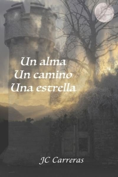 Cover for Jc Carreras · Un alma, un camino, una estrella (Paperback Book) (2012)
