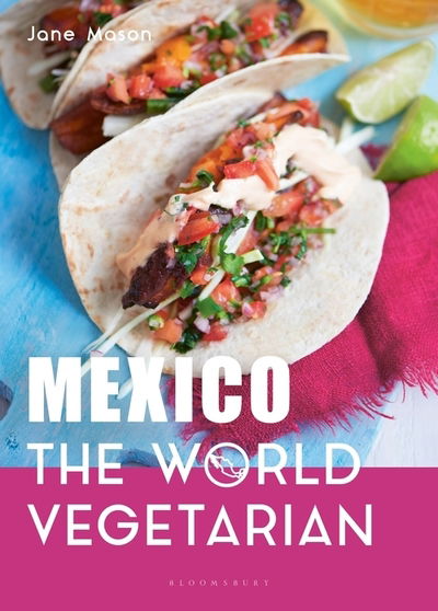 Cover for Jane Mason · Mexico: The World Vegetarian - The World Vegetarian (Hardcover Book) (2021)