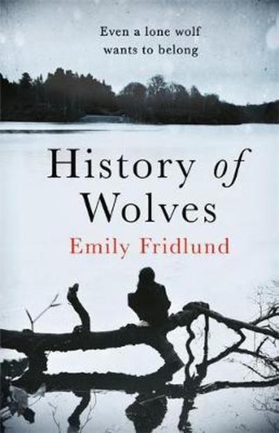 Cover for Emily Fridlund · History of Wolves: Shortlisted for the 2017 Man Booker Prize (Paperback Bog) (2018)