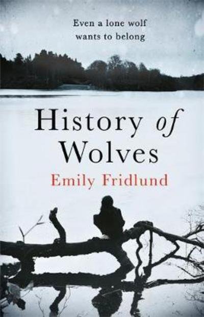 Cover for Emily Fridlund · History of Wolves: Shortlisted for the 2017 Man Booker Prize (Paperback Book) (2018)