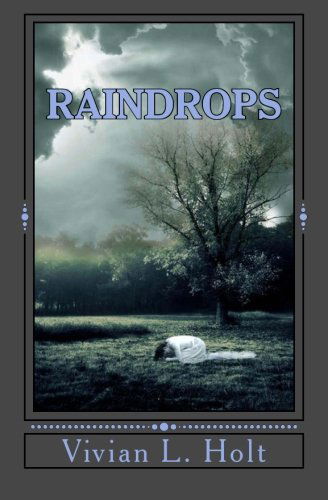 Cover for Vivian L Holt · Raindrops (Paperback Book) (2013)