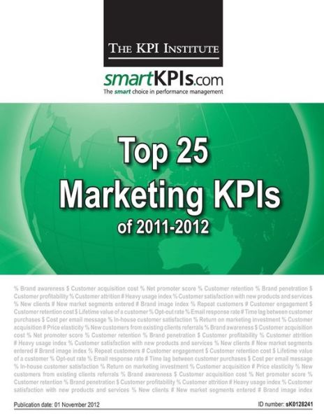 Cover for The Kpi Institute · Top 25 Marketing Kpis of 2011-2012 (Paperback Book) (2013)