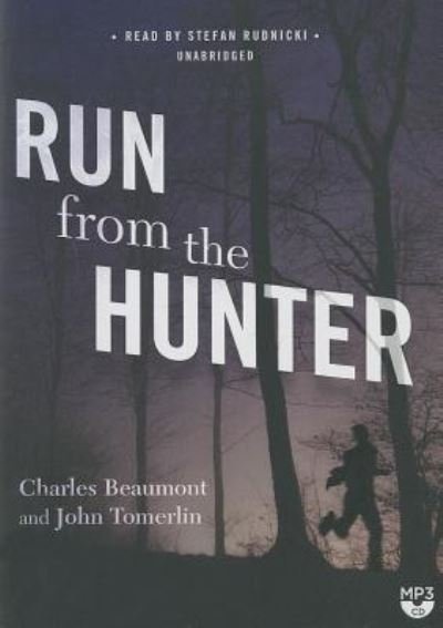Cover for Charles Beaumont · Run from the Hunter (CD) (2014)