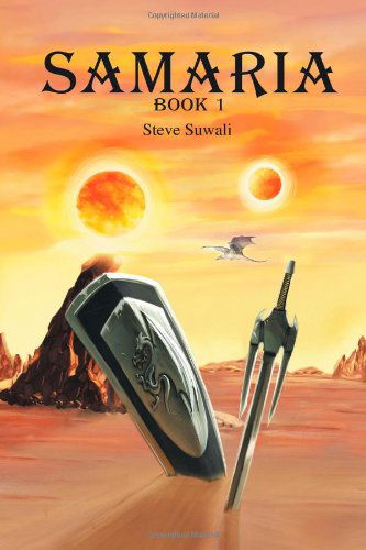 Samaria: Book 1: the Dream Machine - Steve Suwali - Kirjat - Lulu Publishing Services - 9781483400969 - perjantai 28. kesäkuuta 2013