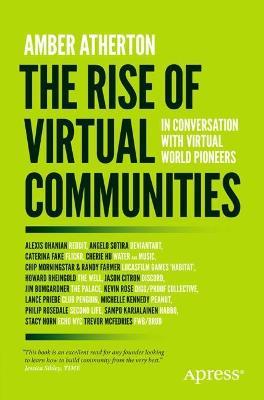 Cover for Amber Atherton · The Rise of Virtual Communities: In Conversation with Virtual World Pioneers (Paperback Book) [1st edition] (2023)