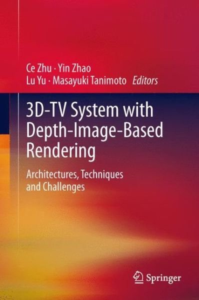 Cover for Ce Zhu · 3D-TV System with Depth-Image-Based Rendering: Architectures, Techniques and Challenges (Paperback Bog) (2014)