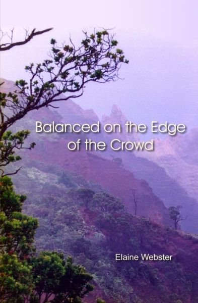 Cover for Elaine Webster · Balanced on the Edge of the Crowd (Paperback Book) (2013)