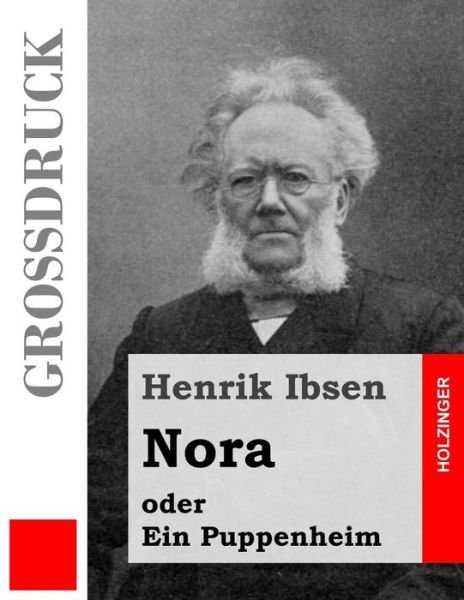 Cover for Henrik Ibsen · Nora Oder Ein Puppenheim (Grossdruck) (Taschenbuch) (2014)