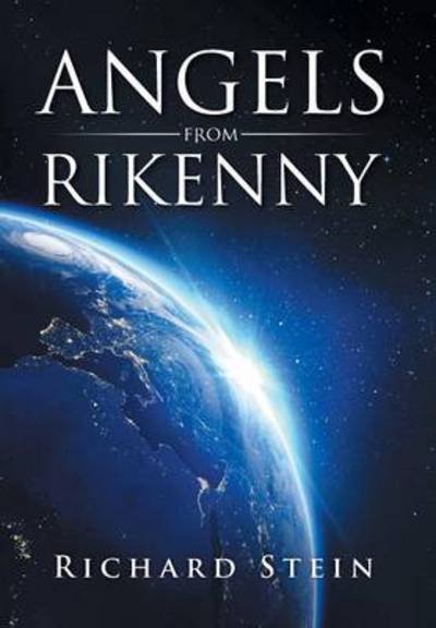Cover for Richard Stein · Angels from Rikenny (Gebundenes Buch) (2014)