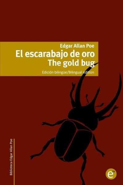 Cover for Edgar Allan Poe · El Escarabajo De Oro / the Gold Bug: Edicion Bilingue / Bilingual Edition (Paperback Bog) (2014)