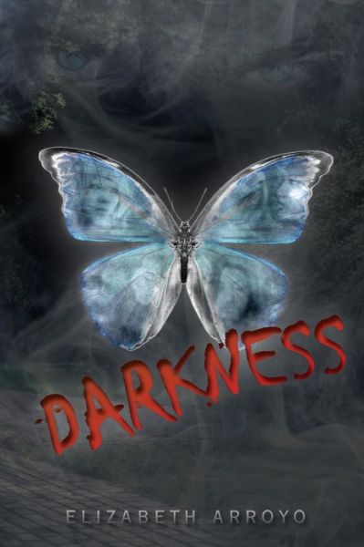 Cover for Elizabeth Arroyo · Darkness (Paperback Book) (2014)