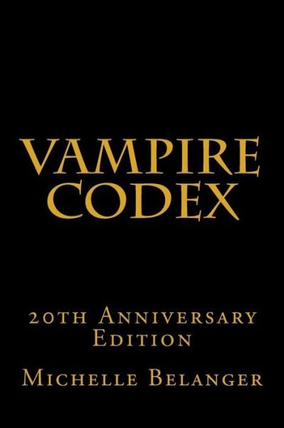 Cover for Michelle Belanger · Vampire Codex: 20th Anniversary Edition (Taschenbuch) [First edition] (2014)