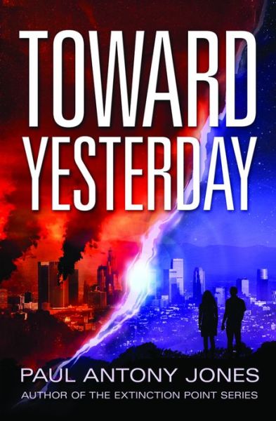 Cover for Paul Antony Jones · Toward Yesterday (Paperback Book) (2016)