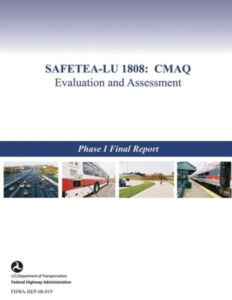 Cover for U S Department of Transportation · Safetea-lu 1808: Cmaq Evaluation and Assessment: Phase I Final Report (Paperback Book) (2015)