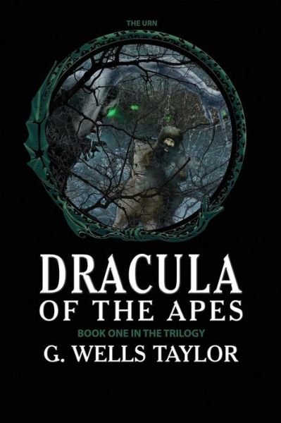 Cover for G Wells Taylor · The Urn: Dracula of the Apes Book 1 (Paperback Bog) (2015)