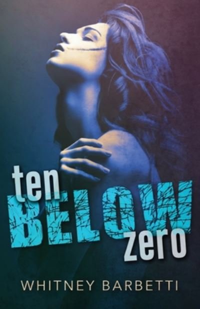 Cover for Whitney Barbetti · Ten Below Zero (Paperback Bog) (2014)