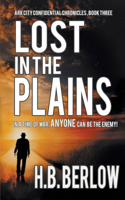 Lost in the Plains - H B Berlow - Livros - Wild Rose Press - 9781509227969 - 16 de setembro de 2019