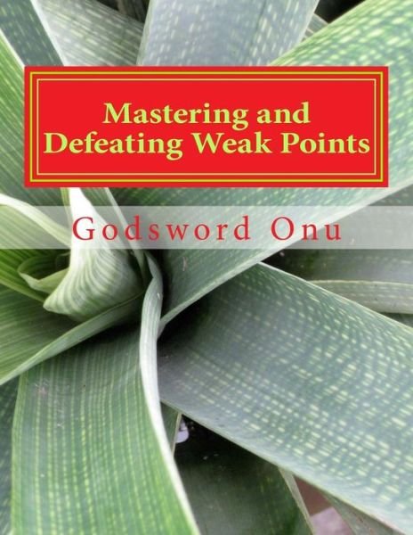 Cover for Apst Godsword Godswill Onu · Mastering and Defeating Weak Points: Disciplining the Flesh (Paperback Bog) (2015)