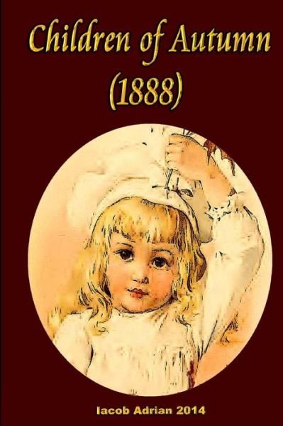 Cover for Iacob Adrian · Children of Autumn (1888) (Paperback Book) (2015)