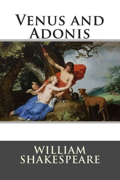 Venus and Adonis - William Shakespeare - Libros - Createspace - 9781514896969 - 8 de julio de 2015
