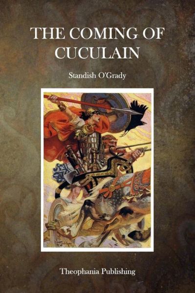 The Coming of Cuculain - Standish O\'grady - Książki - Createspace - 9781515336969 - 4 sierpnia 2015