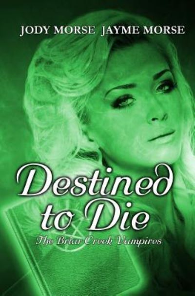 Cover for Jayme Morse · Destined to Die (Paperback Book) (2015)