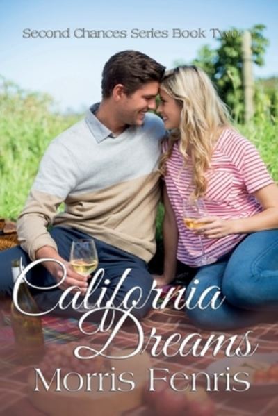 Cover for Morris Fenris · California Dreams - Second Chances Series #2 (Paperback Book) (2017)