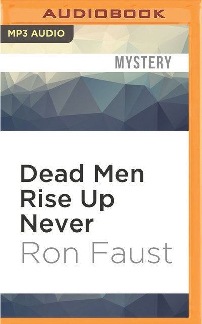 Cover for Ron Faust · Dead Men Rise Up Never (MP3-CD) (2016)