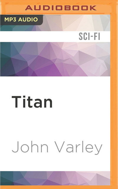 Cover for John Varley · Titan (MP3-CD) (2016)