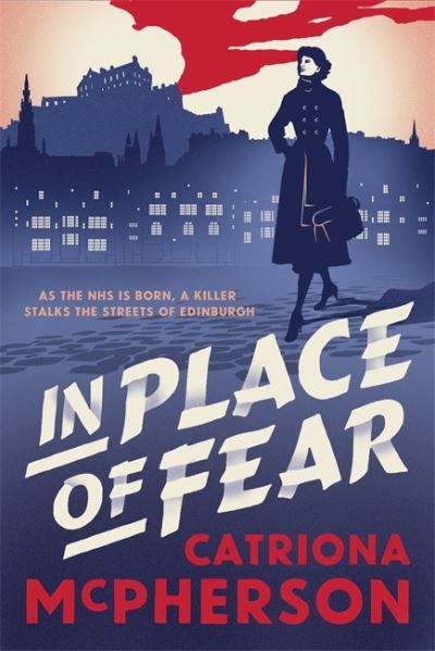 Cover for Catriona McPherson · In Place of Fear: A gripping 2023 medical murder mystery crime thriller set in Edinburgh - The Edinburgh Murders (Inbunden Bok) (2022)