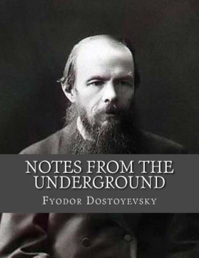 Cover for Fyodor Mikhailovich Dostoyevsky · Notes From The Underground (Taschenbuch) (2016)