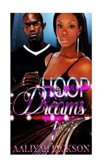 Cover for Aaliyah Jackson · Hoop Dreams #1 : Urban Romance (Pocketbok) (2016)