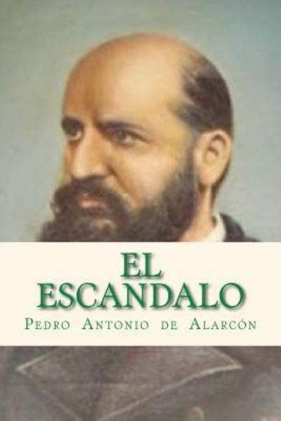 Cover for Pedro Antonio de Alarcon · El escandalo (Taschenbuch) (2016)
