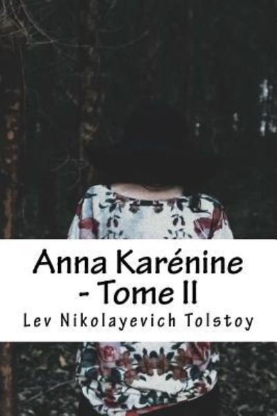 Cover for Lev Nikolayevich Tolstoy · Anna Karenine - Tome II (Paperback Book) (2016)