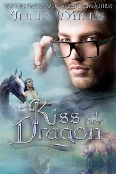 Cover for Julia Mills · Kiss of Her Dragon (Taschenbuch) (2017)