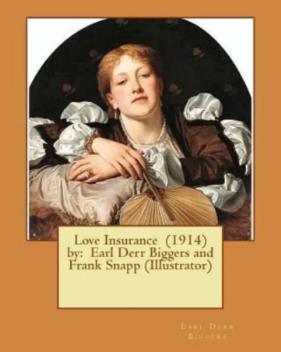 Cover for Earl Derr Biggers · Love Insurance (1914) by (Paperback Book) (2017)