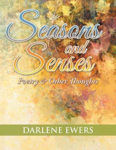 Cover for Darlene T Ewers · Seasons and Senses (Paperback Book) (2018)