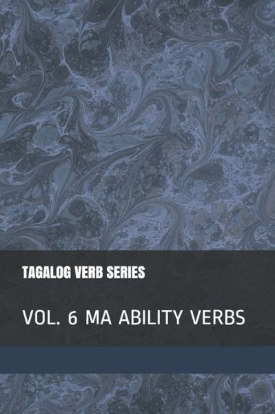 Cover for Shubana Baarsch · Tagalog Verb Series Vol. 6 Ma Ability Verbs (Paperback Book) (2017)