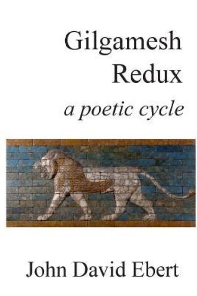 Cover for John David Ebert · Gilgamesh Redux (Paperback Book) (2017)