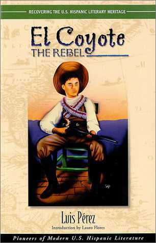 Cover for Luis Perez · El Coyote, the Rebel (Pioneer (Arte Publico)) (Taschenbuch) (2000)