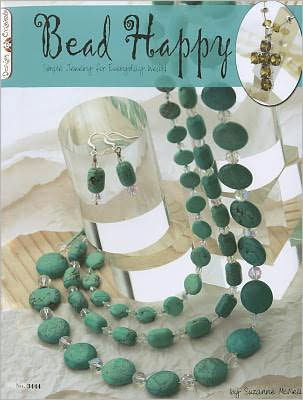 Cover for Suzanne McNeill · Bead Happy: Simple Jewelry For Everyday Wear! (Taschenbuch) (2009)