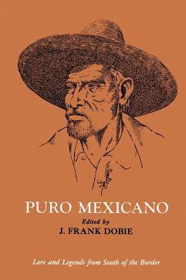 Cover for J Frank Dobie · Puro Mexicano (Pocketbok) (2000)