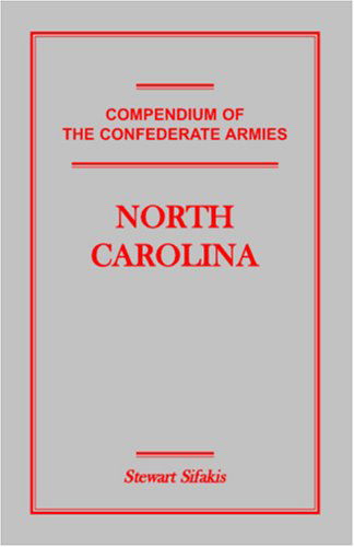Cover for Stewart Sifakis · Compendium of the Confederate Armies: North Carolina (Paperback Book) (2009)