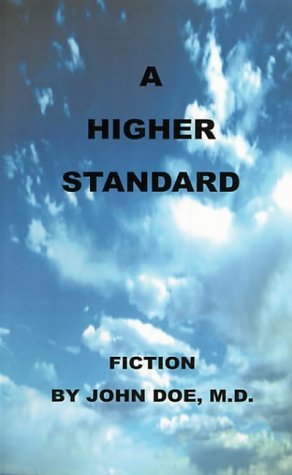 A Higher Standard - John Doe - Bücher - 1st Book Library - 9781587210969 - 20. Mai 2000