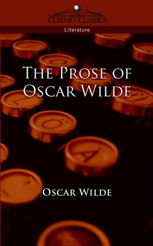 Cover for Oscar Wilde · The Prose of Oscar Wilde (Taschenbuch) (2005)