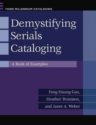 Cover for Fang Huang Gao · Demystifying Serials Cataloging: A Book of Examples (Paperback Book) (2012)