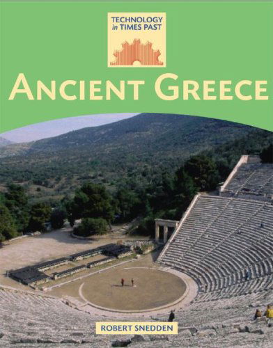 Cover for Robert Snedden · Ancient Greece (Technology in Times Past) (Hardcover Book) (2008)