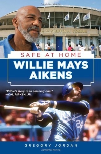 Cover for Gregory Jordan · Willie Mays Aikens: Safe at Home (Gebundenes Buch) [First edition] (2012)