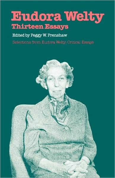 Peggy W Prenshaw · Eudora Welty: Thirteen Essays (Taschenbuch) (1983)